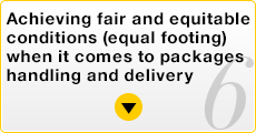 6.Achieving fair and equitable conditions (equal footing) when it comes to packages handling and delivery