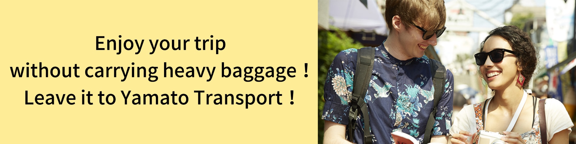 Enjoy your trip without carrying heavy baggage！Leave it to Yamato Transport！